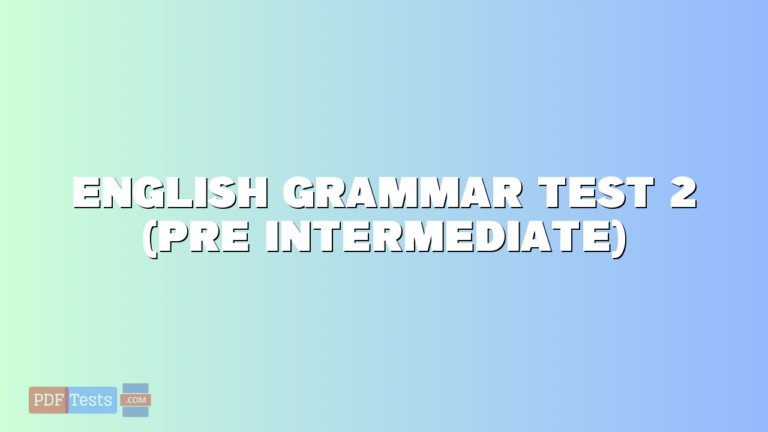 English Grammar Test 2 (Pre Intermediate) - pdftests.com